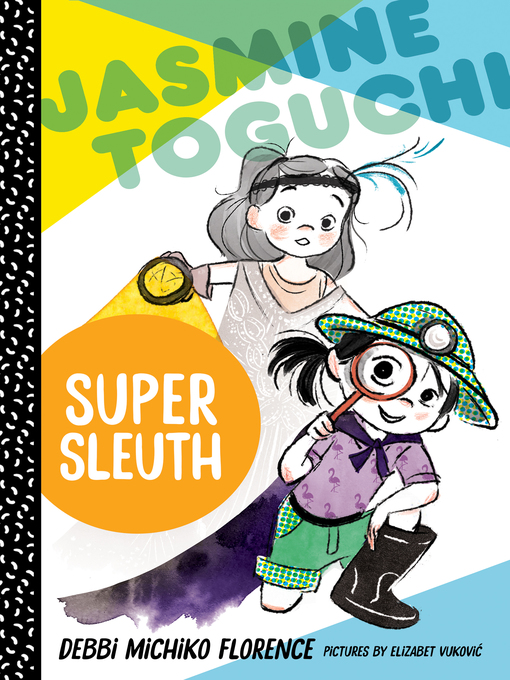 Title details for Jasmine Toguchi, Super Sleuth by Debbi Michiko Florence - Wait list